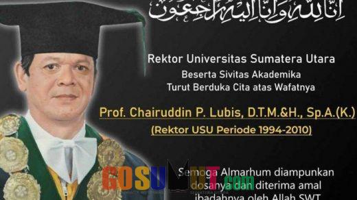 Kabar Duka ! Mantan Rektor USU Prof dr H Chairuddin Panusunan Lubis Wafat
